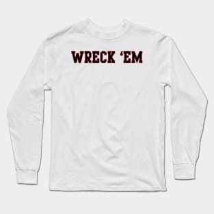 Wreck 'em White Long Sleeve T-Shirt